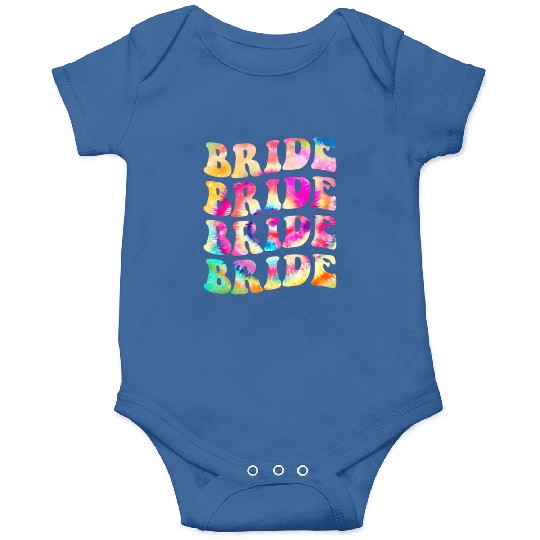 Bride I Do Crew Tie Dye Bachelorette Party Bride B Onesies