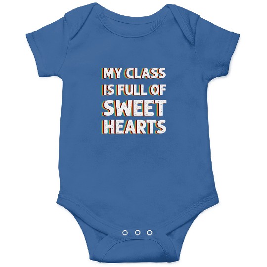 My Class Is Full Of Sweethearts Onesies