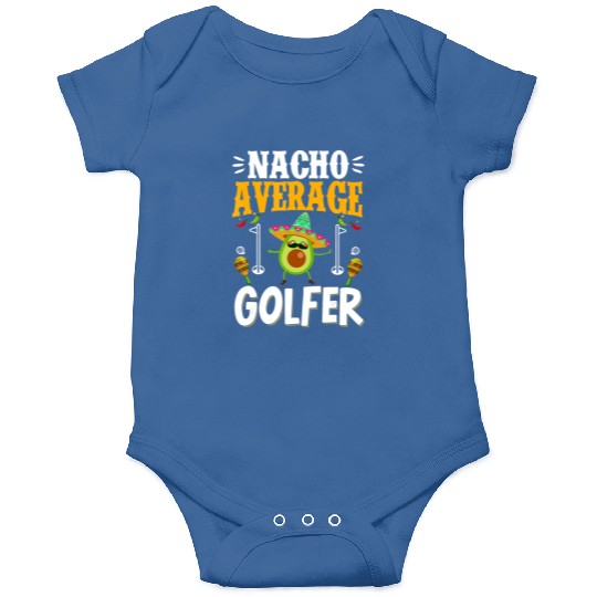 Cinco de Mayo Nacho Average Golfer Golfing Mexican Onesies