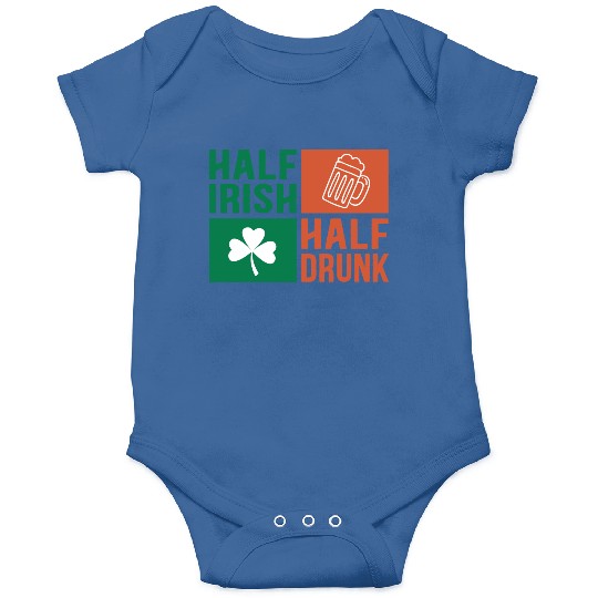 Half Irish Half Drunk Onesies