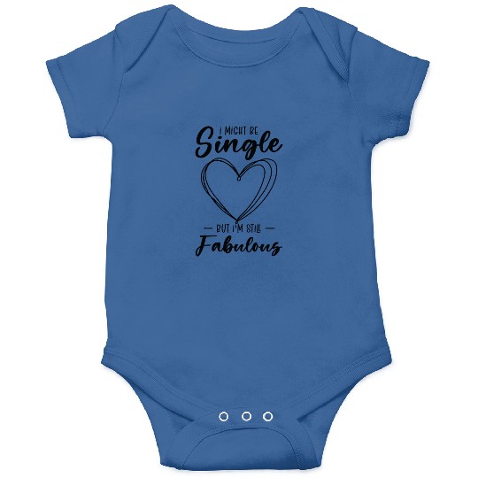 Single Status Fabulous Independent Single Quotes Onesies