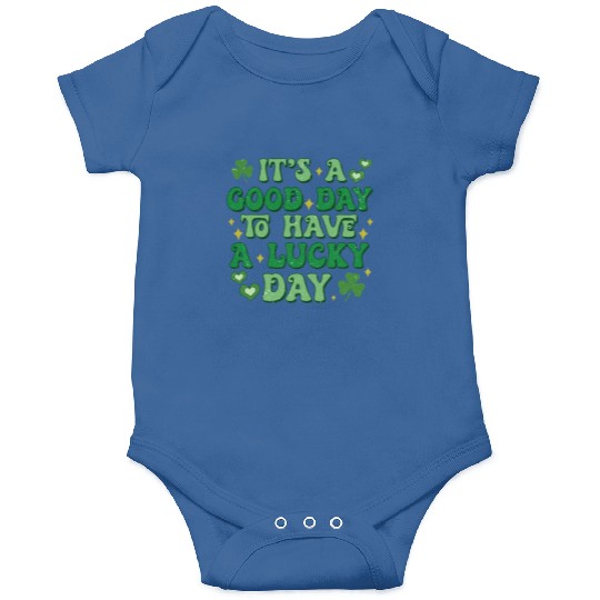 It's A Good Day To Have A Lucky Day Onesies