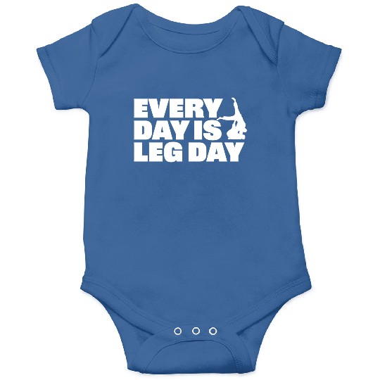 Every Day is Leg Day BJJ Apparel Onesies