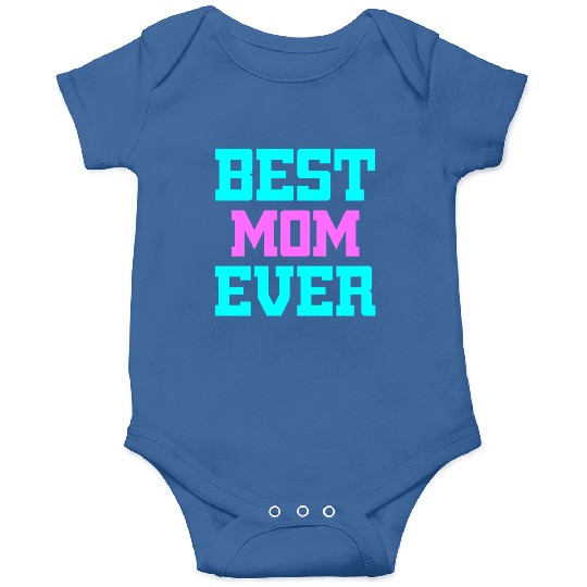 Best Mom Ever Onesies