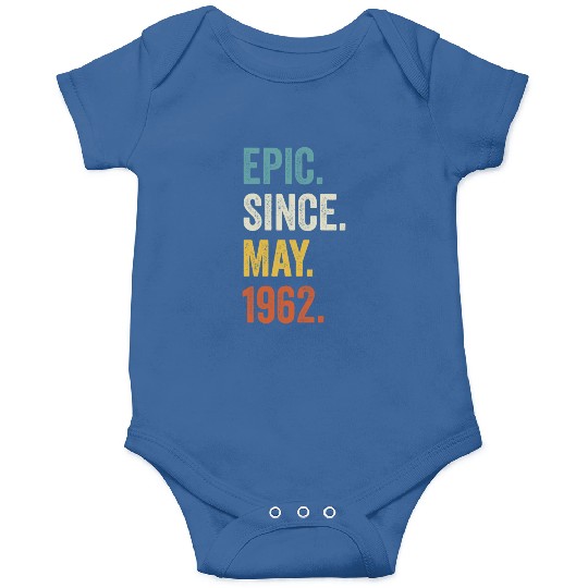 Epic Since May 1962 60th Birthday Onesies