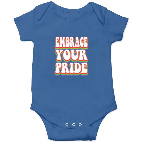 Embrace Your Pride - Pride Rainbow LGBTQ+ Onesies