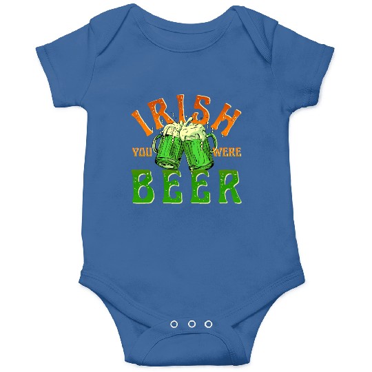 IRISH YOU WERE BEER FUNNY Onesies