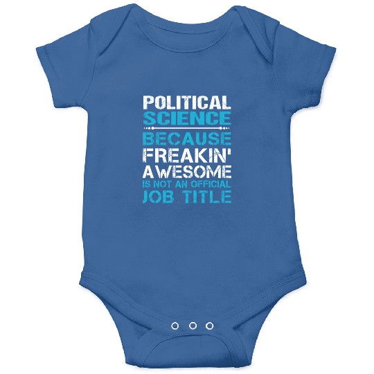 Political Science Onesies - Freaking Awesome Gift