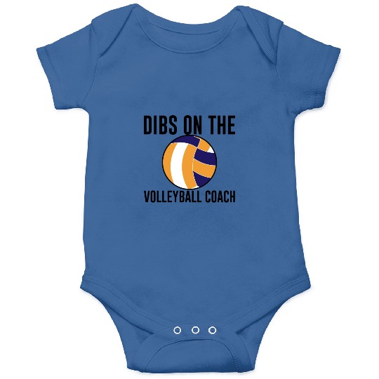 Dibs On The Volleyball Coach Onesies