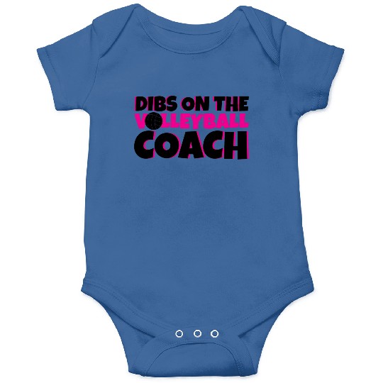 Dibs On The Volleyball Coach 4 Onesies