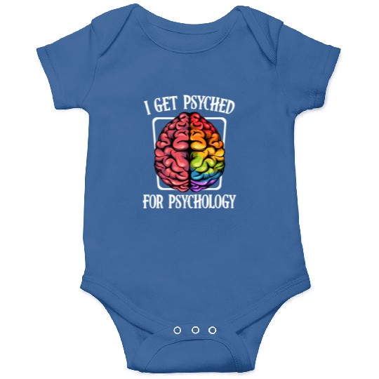 I Get Psyched For Psychology Brain Gift Onesies