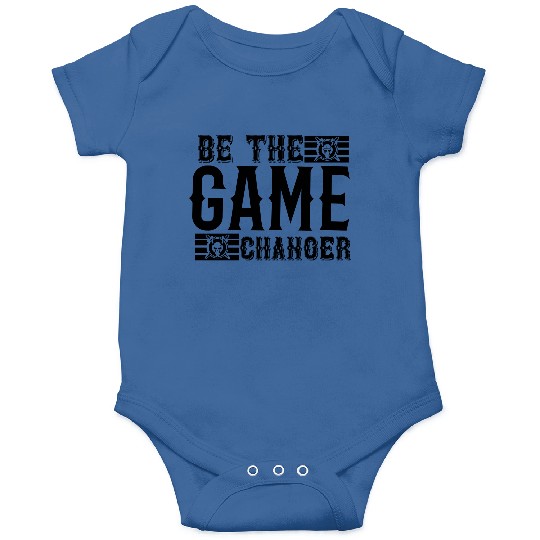 Be the game changer 01 Onesies
