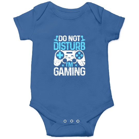Do Not Disturb I'm Gaming Onesies