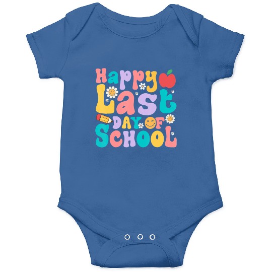Happy Last Day Of School Teacher student Onesies