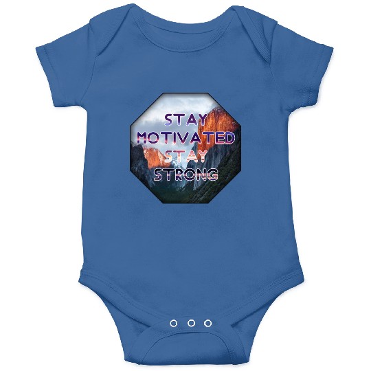 Stay motivated stay strong Onesies