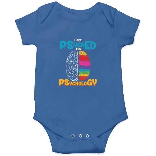I Get Psyched For Psychology Funny Psychologist Onesies