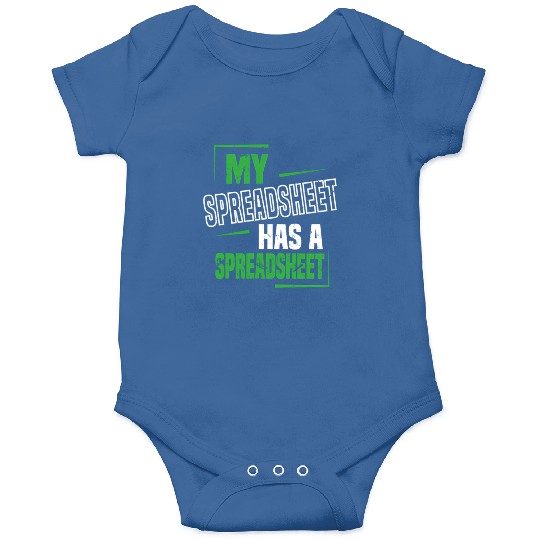 My Spreadsheet Has A Spreadsheet Excel Data Analys Onesies