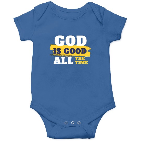 God is good all the time Onesies