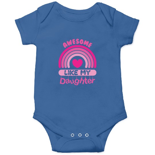 Awesome Like My Daughter Onesies