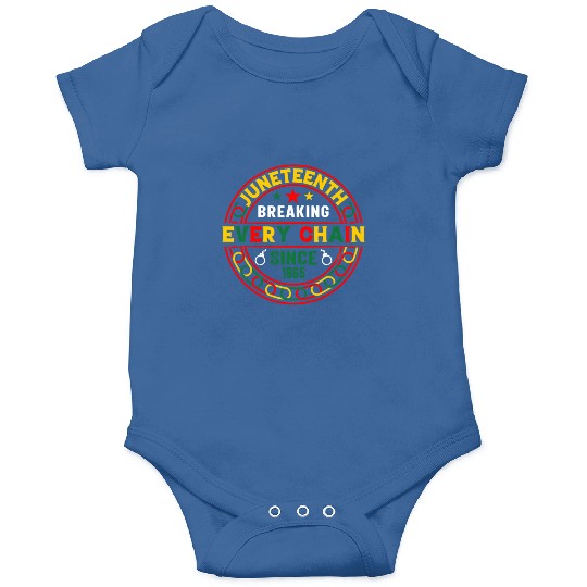 Juneteenth Breaking Every Chain Since 1865 Onesies