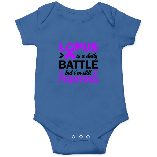 Lupus Is A Daily Battle But I'm Still Fighting Onesies