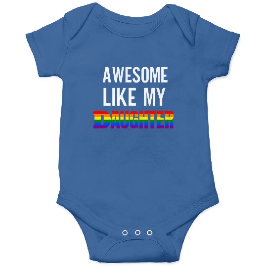 Awesome Like My Daughter Pride Rainbow flag Onesies