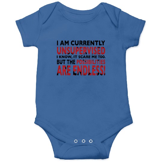 I am currently unsupervised girl Onesies