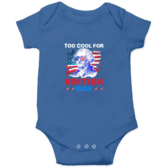 George Washington Too cool for British Rule US Onesies