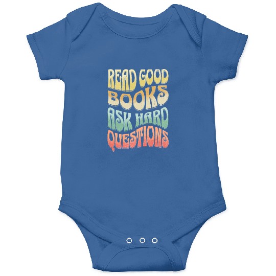 Read Good Books Ask Hard Questions Reading Teacher Onesies