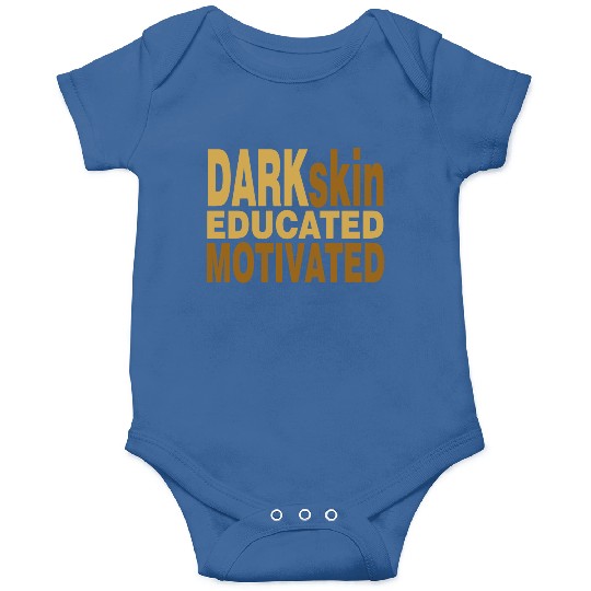 Darkskin educated motivated Melanin apparel Onesies