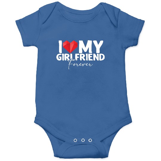 i Love My Girlfriend Forever Onesies