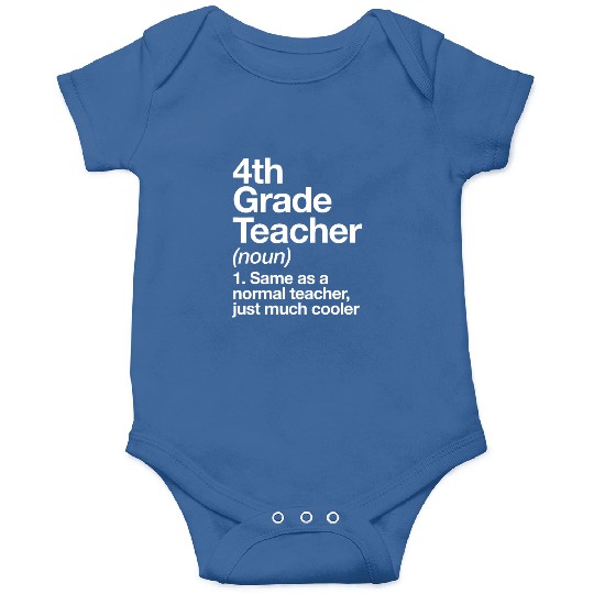4th Grade Teacher Definition Funny Back To Schoolc Onesies