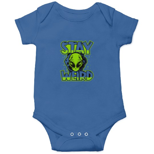 Stay Weird Extraterrestrial Ufo Conspiracy Alien Onesies