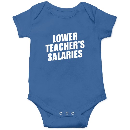 Lower Teacher Salaries Funny Teacher Powers Joke Onesies