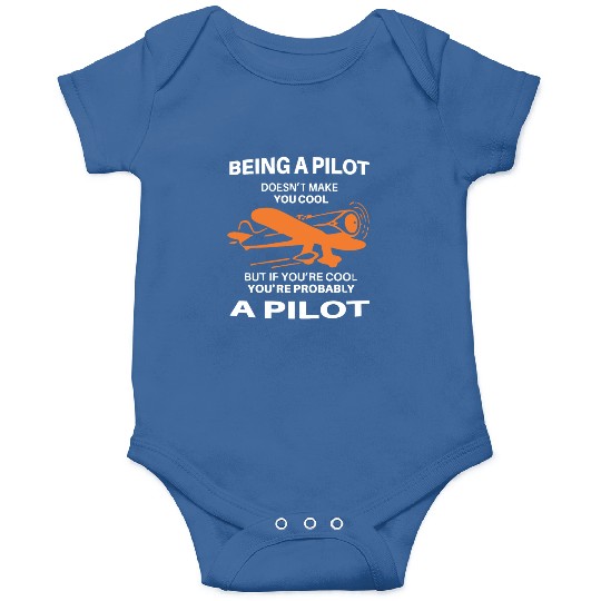 If You Are Cool You are Probably a PILOTs Onesies
