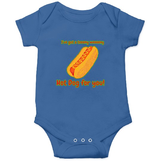 I've Got a Hot Dog For You! Onesies
