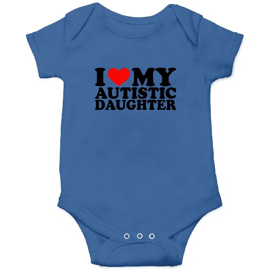 I Love My Autistic Daughter Heart My Daughter Y2K Onesies