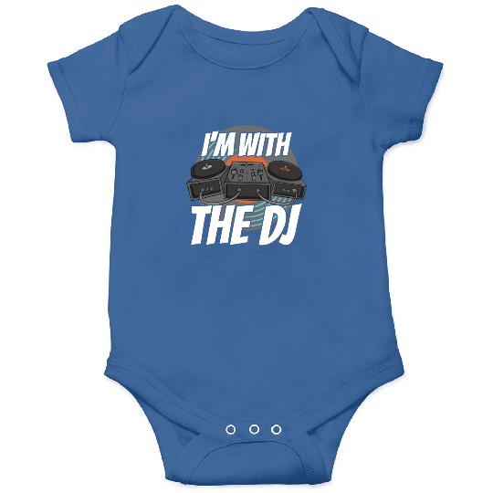 I'm With The Dj Onesies