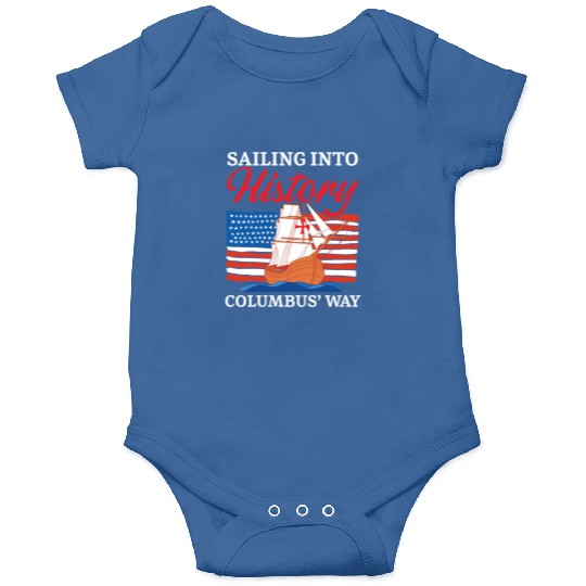 Sailing Into History Columbus' Way Columbus Day Onesies