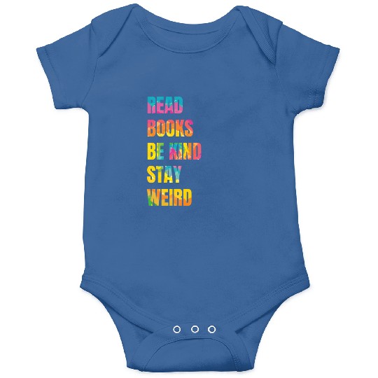 Read Books Be Kind Stay Weird Teacher Onesies