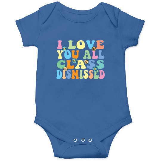 Retro I Love You All Class Dismissed Groovy Onesies