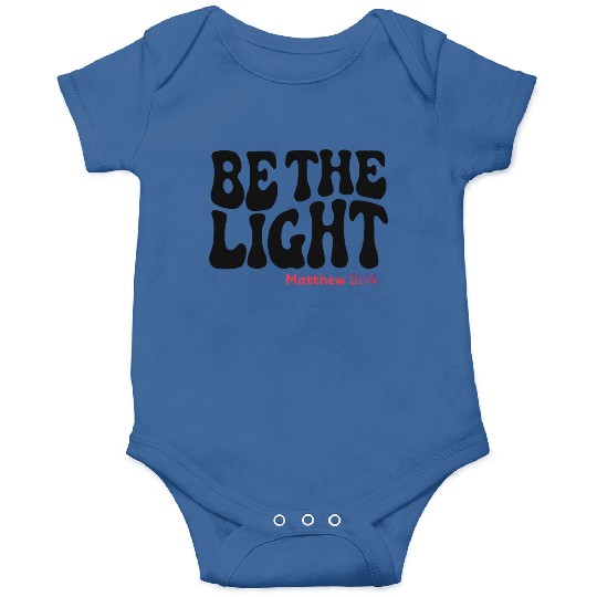 BE THE LIGHT Onesies
