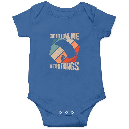Don't Follow Me I Do Stupid Things Skydiving Skydi Onesies