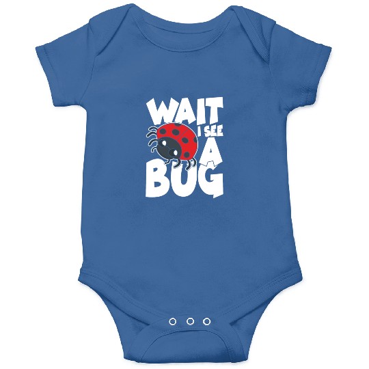 Wait i see a bug Onesies