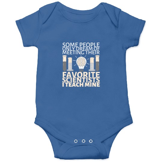 Funny Science Teacher Saying - Motivational Quote Onesies