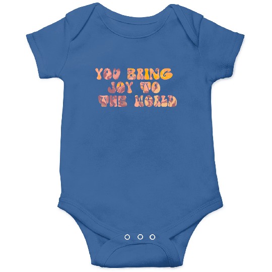 You Bring Joy To The World Onesies