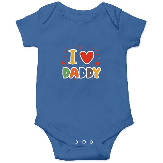 I Love My Daddy Best Dad Ever Father's Cool Kids Onesies
