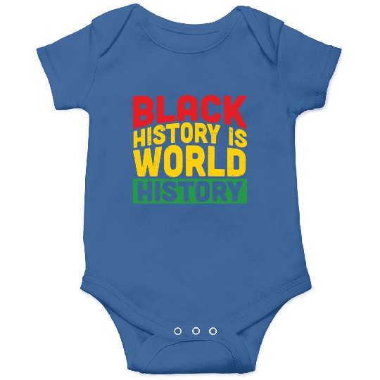 Black History Is World History Onesies