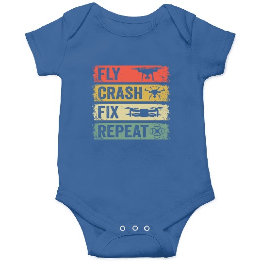 Fly Crash Fix Repeat Drone Pilot Aerial Photograph Onesies