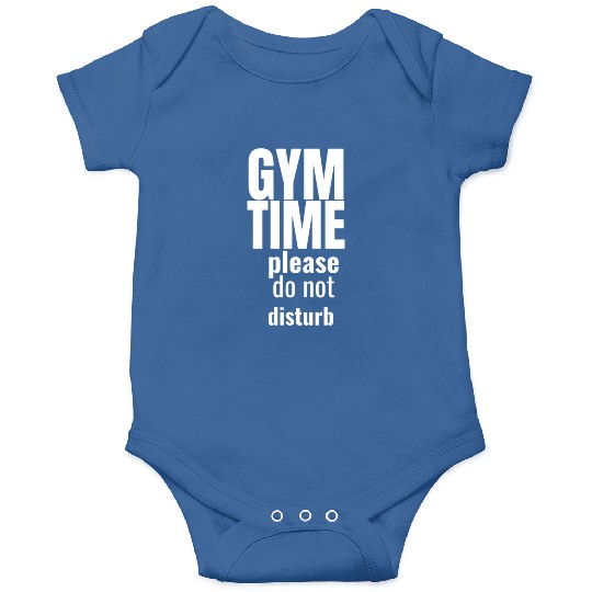 Funny gym gym time please do not disturb Onesies